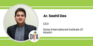 Dona International Institute of Assam, CEO: Ar. Saahil Das Interview